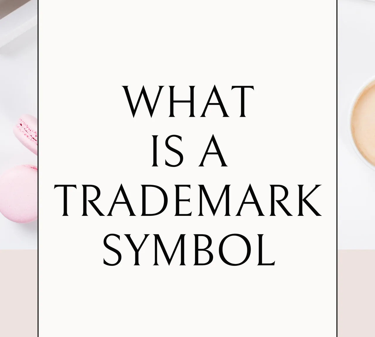 WHAT IS A TRADEMARK SYMBOL